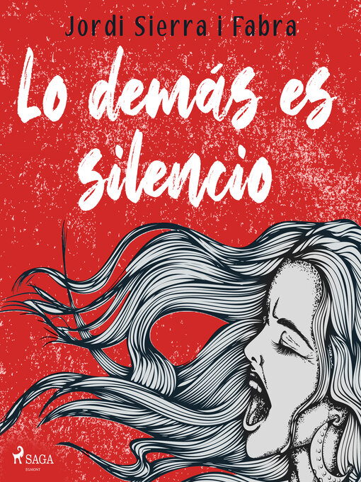 Title details for Lo demás es silencio by Jordi Sierra i Fabra - Available